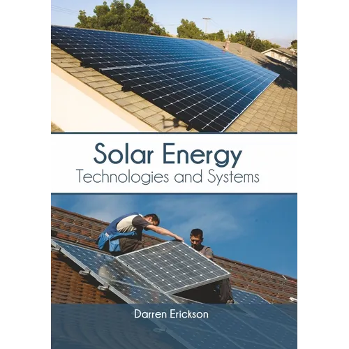 Solar Energy: Technologies and Systems - Hardcover