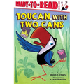 Toucan with Two Cans: Ready-To-Read Level 1 - Paperback