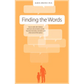 Finding the Words: How to Talk with Children and Teens about Death, Suicide, Homicide, Funerals, Cremation, and Other End-Of-Life Matters - Paperback