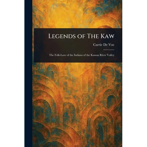 Legends of The Kaw