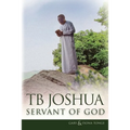 TB Joshua - Servant of God - Paperback