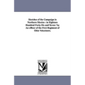 Sketches of the Campaign in Northern Mexico: in Eighteen Hundred Forty-Six and Seven / by An officer of the First Regiment of Ohio Volunteers.