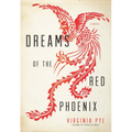 Dreams of the Red Phoenix - Paperback