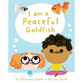 I Am a Peaceful Goldfish - Hardcover