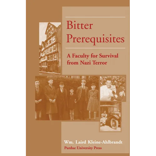Bitter Prerequisites: A Faculty for Survival from Nazi Terror