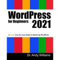 WordPress for Beginners 2021: A Visual Step-by-Step Guide to Mastering WordPress - Paperback