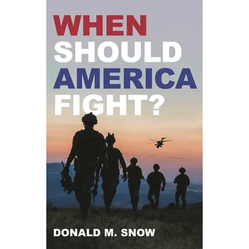 When Should America Fight?