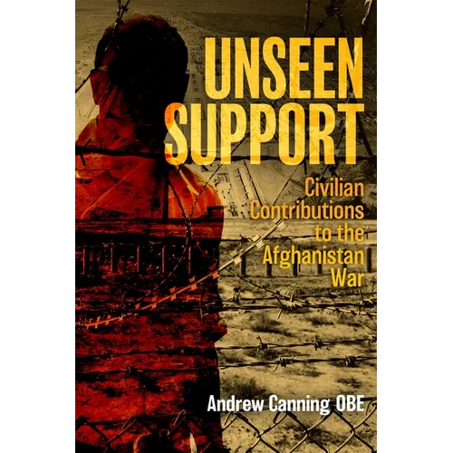 Unseen Support: Civilian Contributions to the Afghanistan War - Paperback
