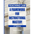 Teaching Law: A Framework for Instructional Mastery