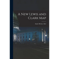 A New Lewis and Clark Map