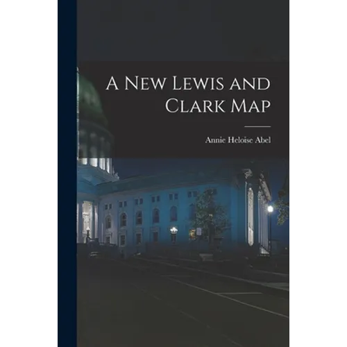 A New Lewis and Clark Map
