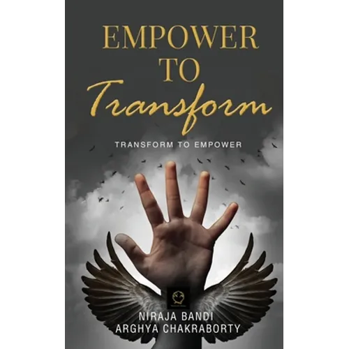 Empower to Transform: Transform to Empower - Paperback