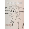 Singing Bird: Molly Ockett: A Maine Legend