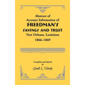 Abstract of Account Information of Freedman's Savings and Trust, New Orleans, Louisiana 1866-1869