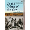 In the Name of the Law: William Willshire and the policing of the Australian frontier - Paperback