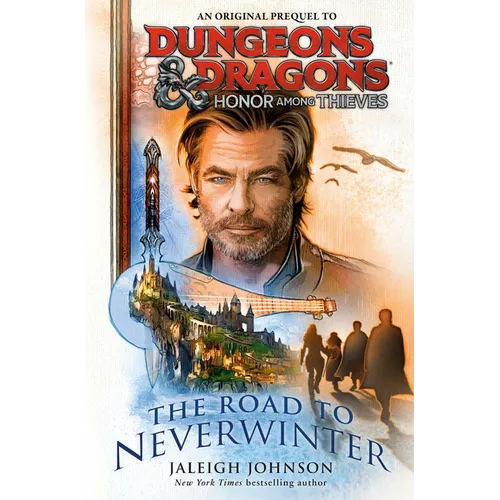 Dungeons & Dragons: Honor Among Thieves: The Road to Neverwinter - Paperback