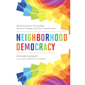 Neighborhood Democracy: Building Anchor Partnerships Between Colleges and Their Communities - Paperback