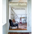 Relaxed Rustic: Bring Scandinavian Tranquility and Nature Into Your Home - Hardcover