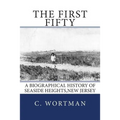 The First Fifty: A Biographical history of SEASIDE HEIGHTS, NEW JERSEY