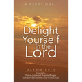 Delight Yourself in the Lord: A Devotional - Paperback