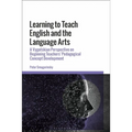Learning to Teach English and the Language Arts: A Vygotskian Perspective on Beginning Teachers' Pedagogical Concept Development - Paperback