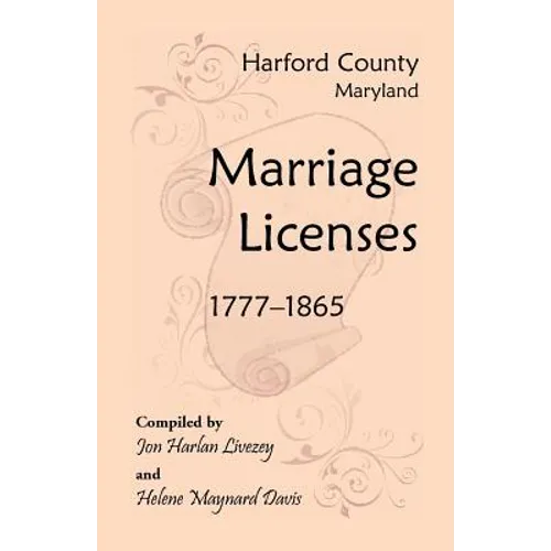 Harford County, Maryland Marriage Licenses, 1777-1865