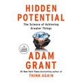 Hidden Potential: The Science of Achieving Greater Things - Paperback