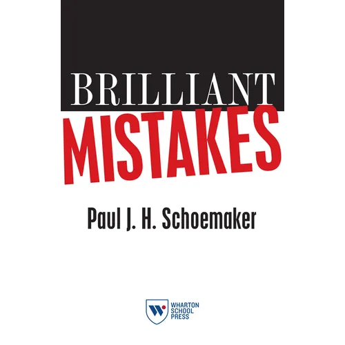Brilliant Mistakes: Finding Success on the Far Side of Failure - Paperback