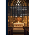 The Catholic Church in New York