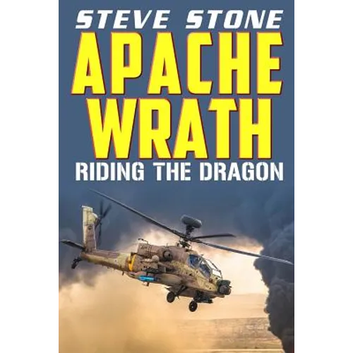 Apache Wrath: Riding the Dragon