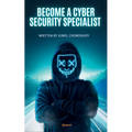 Become A Cyber Security Specialist - Paperback