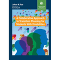 A Collaborative Approach to Transition Planning for Students with Disabilities - Paperback