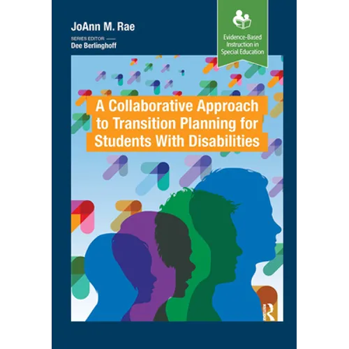 A Collaborative Approach to Transition Planning for Students with Disabilities - Paperback