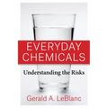 Everyday Chemicals: Understanding the Risks - Paperback