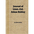 Journal of Lieut.-Col. Adam Hubley - Paperback
