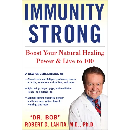 Immunity Strong: Boost Your Natural Healing Power and Live to 100 - Hardcover