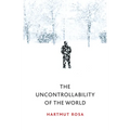 The Uncontrollability of the World - Hardcover