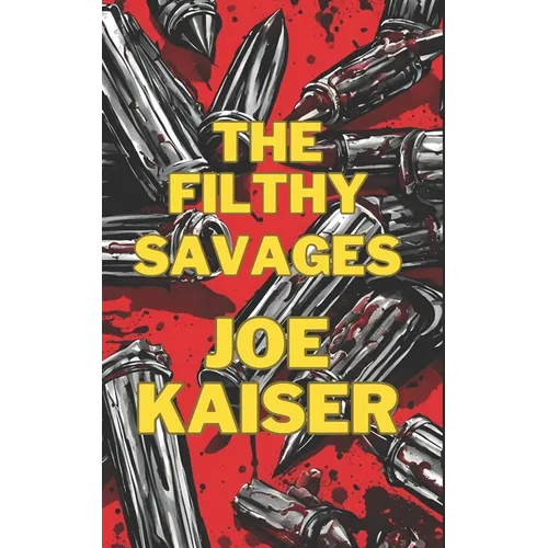 The Filthy Savages
