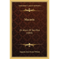 Macaria: Or Altars Of Sacrifice (1883) - Paperback
