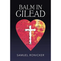 Balm in Gilead - Paperback