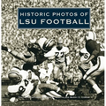 Historic Photos of Lsu Football