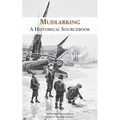 Mudlarking: A Historical Sourcebook - Paperback