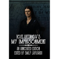 Rose Greenhow's My Imprisonment: An Annotated Edition