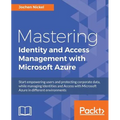 Mastering Identity and Access Management with Microsoft Azure - Paperback