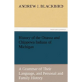 History of the Ottawa and Chippewa Indians of Michigan