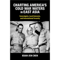 Charting America's Cold War Waters in East Asia