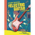 The Electric Guitar: A Graphic History - Paperback