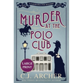 Murder at the Polo Club: Large Print - Paperback