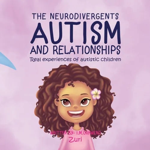 Autism & Relationships: Zuri - Paperback