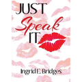 Just Speak It - Paperback